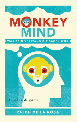 Monkey Mind von Ickler,  Ingrid, Rosa,  Ralph De La