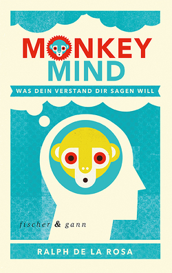 Monkey Mind von De La Rosa,  Ralph, Ickler,  Ingrid