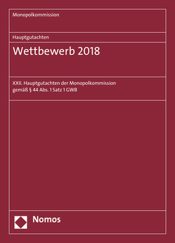 Hauptgutachten. Wettbewerb 2018 von Monopolkommission