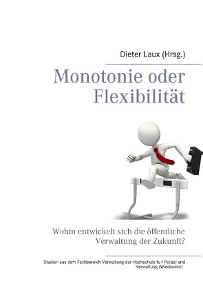 Monotonie oder Flexibilität von Laux,  Dieter