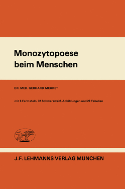 Monozytopoese beim Menschen von Meuret,  G.