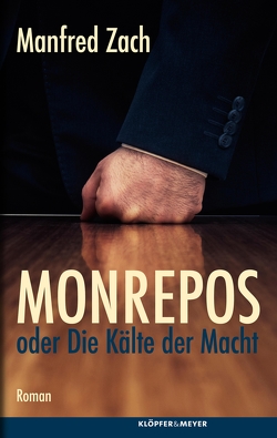 Monrepos oder die Kälte der Macht von Zach,  Manfred