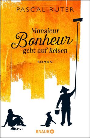 Monsieur Bonheur geht auf Reisen von Baisch,  Alexandra, Ruter,  Pascal