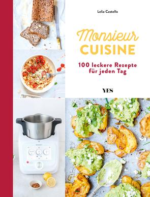 Monsieur Cuisine – das Kochbuch von Castello,  Lelia