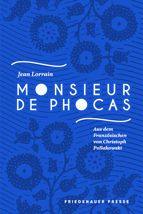 Monsieur de Phocas von Lorrain,  Jean, Pinke,  Leo, Pollakowski,  Christoph