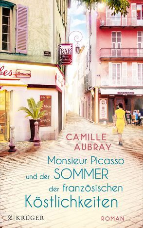 Monsieur Picasso und der Sommer der französischen Köstlichkeiten von Aubray,  Camille, Kramer,  Anna-Christin