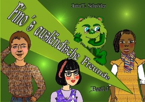 Fino´s ausländische Freunde – Band 3 von Schröder,  Jutta E.
