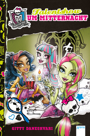 Monster High (2). Talentshow um Mitternacht von Daneshvari,  Gitty, Wiemken,  Simone