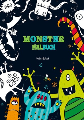 Monster Malbuch von Schuck,  Melina