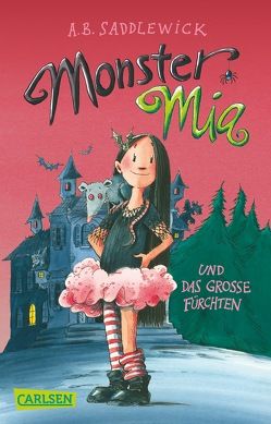 Monster Mia 1: Monster Mia und das große Fürchten von Gerwig,  Karen, Harvey,  Franziska, Saddlewick,  A. B.