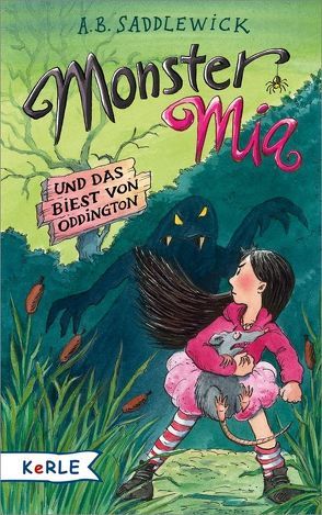 Monster Mia und das Biest von Oddington von Gerwig,  Karen, Harvey,  Franziska, Saddlewick,  A. B.