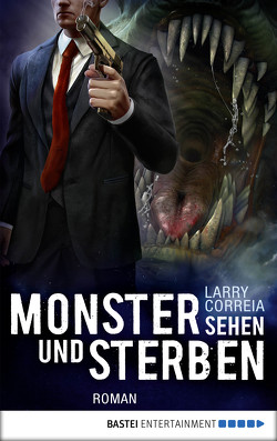 Monster sehen und sterben von Correia,  Larry, Krug,  Michael