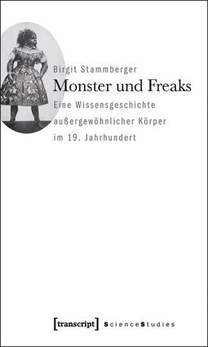 Monster und Freaks von Stammberger,  Birgit