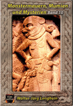 Monstermauern, Mumien und Mysterien Band 10 von Langbein,  Walter-Jörg