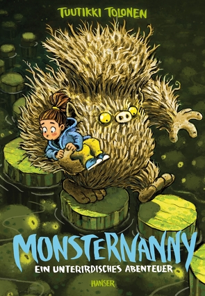 Monsternanny – Ein unterirdisches Abenteuer von Pitkänen,  Pasi, Stohner,  Anu, Tolonen,  Tuutikki