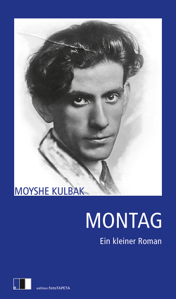 Montag von Kulbak,  Moyshe, Lichtenstein,  Sophie