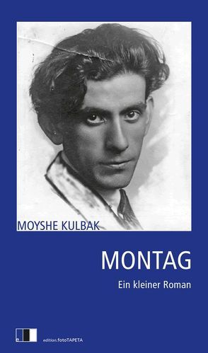 Montag von Kulbak,  Moyshe, Lichtenstein,  Sophie