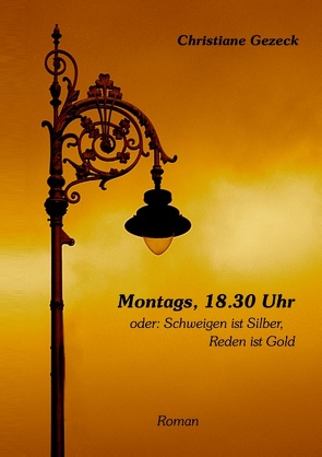 Montags, 18.30 Uhr von Gezeck,  Christiane