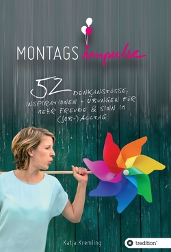 Montags-Impulse von Kremling,  Katja