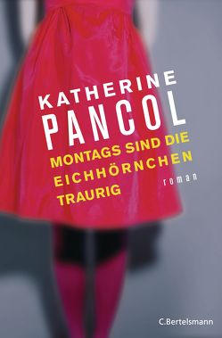 Montags sind die Eichhörnchen traurig von Lemmens,  Nathalie, Pancol,  Katherine