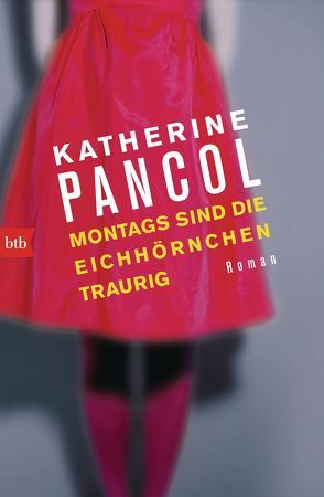 Montags sind die Eichhörnchen traurig von Lemmens,  Nathalie, Pancol,  Katherine