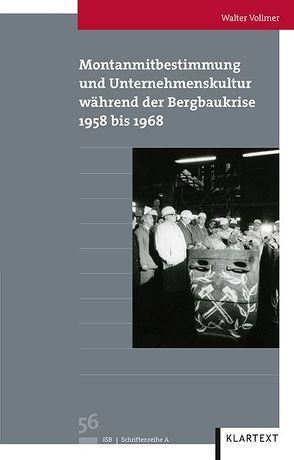 Montanmitbestimmung und Unternehmenskultur während der Bergbaukrise von Vollmer,  Walter