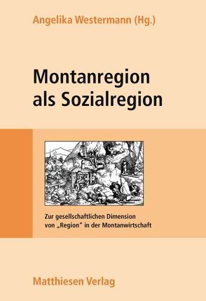 Montanregion als Sozialregion von Pahl,  Josef, Westermann,  Angelika