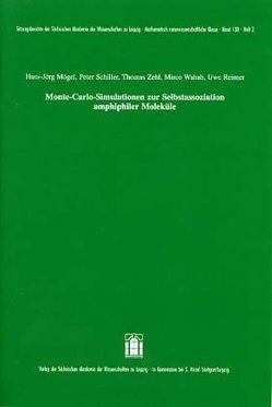 Monte-Carlo-Simulationen zur Selbstassoziation amphiphiler Moleküle von Mögel,  Hans-Jörg, Reimer,  Uwe, Schiller,  Peter, Wahab,  Mirco, Zehl,  Thomas