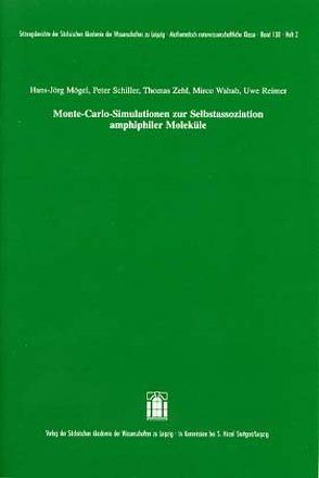 Monte-Carlo-Simulationen zur Selbstassoziation amphiphiler Moleküle von Mögel,  Hans-Jörg, Reimer,  Uwe, Schiller,  Peter, Wahab,  Mirco, Zehl,  Thomas