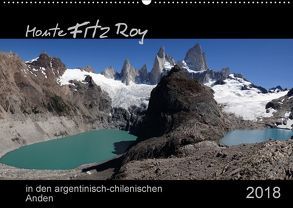 Monte Fitz Roy – in den argentinisch-chilenischen Anden (Wandkalender 2018 DIN A2 quer) von Flori0