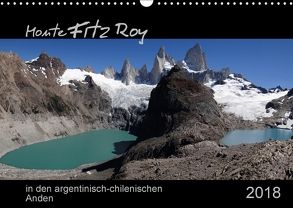 Monte Fitz Roy – in den argentinisch-chilenischen Anden (Wandkalender 2018 DIN A3 quer) von Flori0