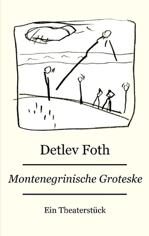 Montenegrinische Groteske von Foth,  Detlev