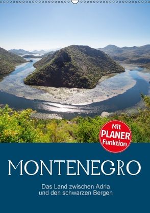 Montenegro – das Land zwischen Adria und den schwarzen Bergen (Wandkalender 2018 DIN A2 hoch) von Schmidt,  Ralf