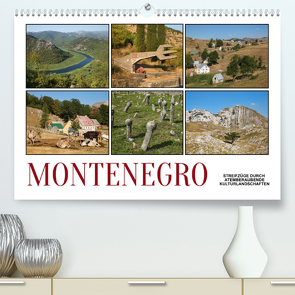 Montenegro – Streifzüge durch atemberaubende Kulturlandschaften (Premium, hochwertiger DIN A2 Wandkalender 2022, Kunstdruck in Hochglanz) von Hallweger,  Christian