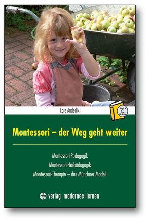 Montessori – der Weg geht weiter von Anderlik,  Lore