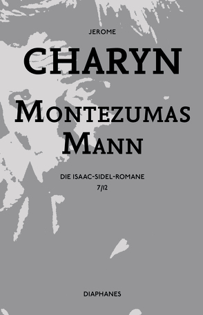 Montezumas Mann von Bürger,  Jürgen, Charyn,  Jerome