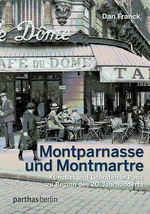 Montparnasse und Montmatre von Cronenburg,  Petra van, Franck,  Dan