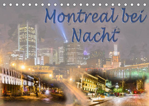 Montreal bei Nacht (Tischkalender 2022 DIN A5 quer) von Ott,  Joachim