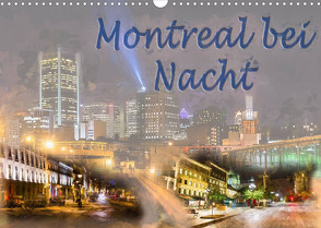 Montreal bei Nacht (Wandkalender 2022 DIN A3 quer) von Ott,  Joachim