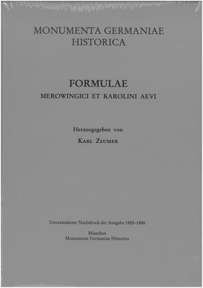 Monumenta Germaniae Historica. ‚/Hahn /Hiersemann‘ / Leges / Formulae Merowingici et Karolini aevi von Zeumer,  Karl