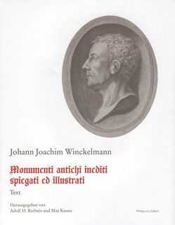 Monumenti antichi inediti spiegati ed illustrati von Borbein,  Adolf H, Kunze,  Max, Rügler,  Axel, Winckelmann,  Johann Joachim