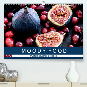 Moody Food – Mystische Küchen Stillleben (Premium, hochwertiger DIN A2 Wandkalender 2022, Kunstdruck in Hochglanz) von Meyer,  Dieter