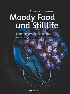 Moody Food-Fotografie von Gissemann,  Corinna