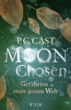 Moon Chosen von Blum,  Christine, Cast,  P.C.