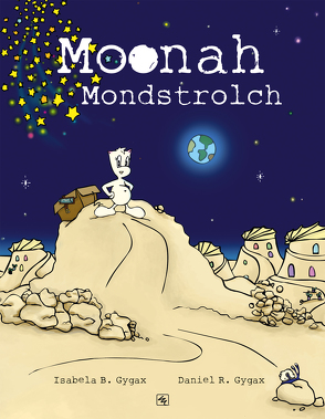 Moonah Mondstrolch von Gygax,  Daniel R., Gygax,  Isabela B.