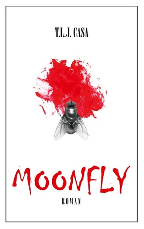 Moonfly von Casa,  T. L. J.