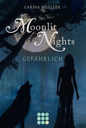 Moonlit Nights 3: Gefährlich von Mueller,  Carina