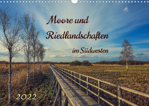 Moor und Riedlandschaften im Südwesten (Wandkalender 2022 DIN A3 quer) von Horn,  Christine