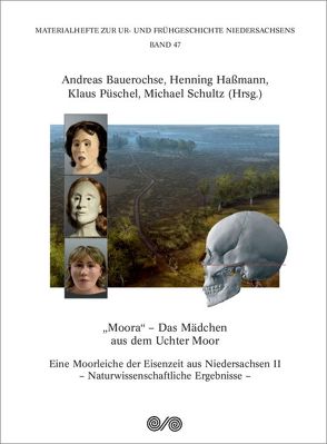 „Moora” – Das Mädchen aus dem Uchter Moor von Bauerochse,  Andreas, Hassmann,  Henning, Püschel,  Klaus, Schultz,  Michael