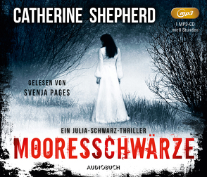 Mooresschwärze von Pages,  Svenja, Shepherd,  Catherine